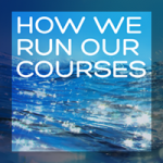 How we run our courses
